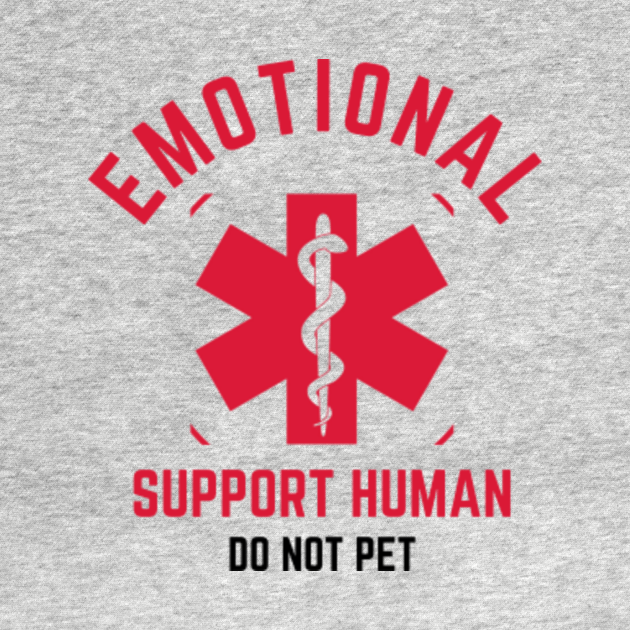 Emotional support human do not pet Emotional Support Animal TShirt